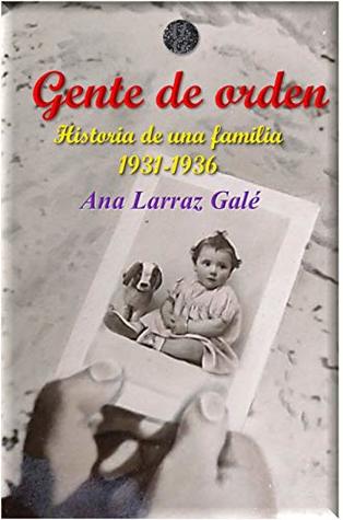 Gente de orden: Historia de una familia (ebook)