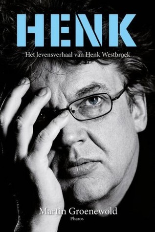 Henk: het levensverhaal van Henk Westbroek (Paperback)