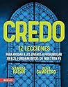 Credo: 12 Lecciones para ayudar a los jóvenes a profundizar en los fundamentos de nuestra fe (Spanish Edition)