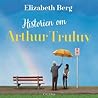 Historien om Arthur Truluv by Elizabeth Berg