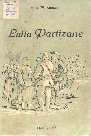 Lufta partizane : ashtu si e jetova unë