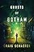 Ghosts of Gotham (The Ghosts of Gotham Saga, #1)