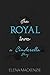 The Royal Love: A Cinderell...