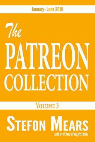The Patreon Collection: Volume 3 (Kindle Edition)