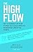 The High Flow: Set Yourself Up For Hyper-Success With No Nonsense Lifestyle Habits (REBOOT)