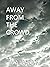 Away From The Crowd