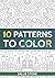 10 Patterns To Color