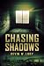 Chasing Shadows