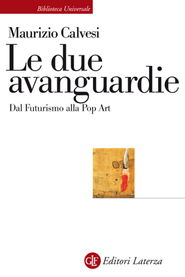 Le due avanguardie: Dal Futurismo alla Pop Art (Paperback)