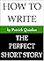 How to Write the Perfect Sh...