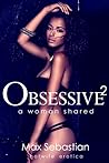 Obsessive 2: A Woman Shared