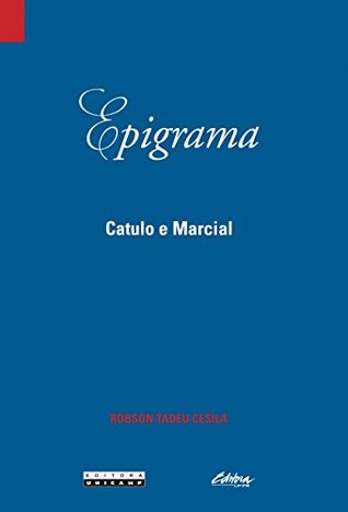 Epigrama: Catulo e Marcial (Paperback)