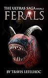 Ferals (Ultras Saga Book 2)