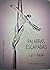 Palabras Escapadas (Poesía nº 1) by Luis  Pabón