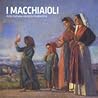 I macchiaioli. Ar...
