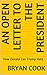 An Open Letter To The President by Bryan Cook