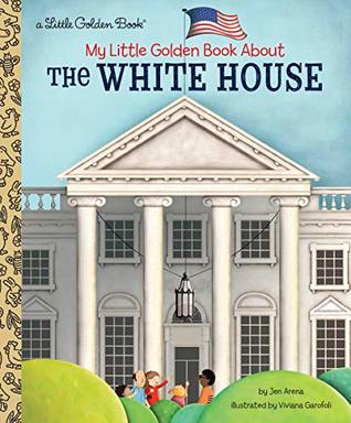 My Little Golden Book About The White House (Hardcover)