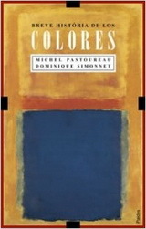 Portada de Breve Historia De Los Colores, de Michel Pastoureau