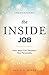 The Inside Job: How Jesus T...
