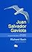 JUAN SALVADOR GAVIOTA by Richard Bach JUAN SALVADOR GAVIOTA by Richard Bach