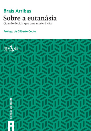 Sobre a eutanásia. Quando decidir que uma morte é vital