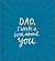 Dad, I Wrote a Book About You