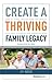 Create A Thriving Family Legacy by Jeff Rogers