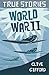 World War II (True Stories)
