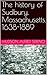 The history of Sudbury, Massachusetts, 1638-1889 (annotated) by Hudson Alfred Sereno