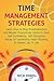 Time Management Strategies: Learn How to Stop Procrastination and Master Productivity Hacks to Gain Self-Confidence, Self-Discipline Hacks for Leadership Habit Stacking & Greater Joy in Life