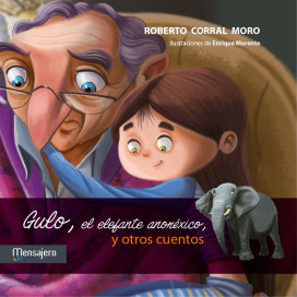 GULO, EL ELEFANTE ANORÉXICO Y OTROS CUENTOS