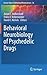 Behavioral Neurobiology of Psychedelic Drugs (Current Topics in Behavioral Neurosciences, 36)