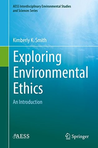 Exploring Environmental Ethics: An Introduction (Kindle Edition)