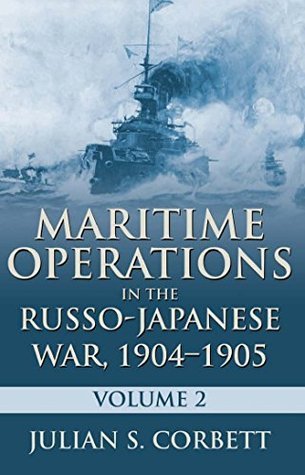 Maritime Operations in the Russo-Japanese War, 1904-1905: Volume Two (Paperback)