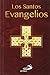 Los santos Evangelios by Evaristo Martin Nieto