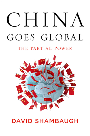 China Goes Global: The Partial Power (Hardcover)