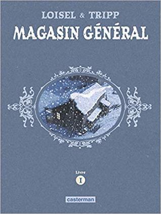 Magasin Général, Livre 1: Marie ; Serge; Les Hommes (Hardcover)