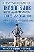How to Escape the 9 to 5 Job Life and Travel the World: And How You Can Do the Exact Same (Passive Income Book 7)