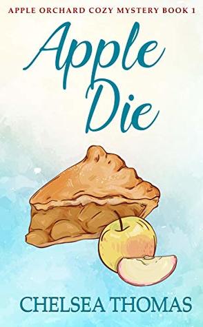 Apple Die (Apple Orchard #1)