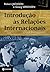 Introdução às relações internacionais – 3ª edição revista e ampliada: Teorias e abordagens (Portuguese Edition)