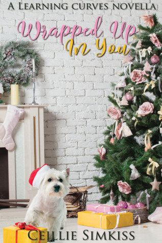 Wrapped Up In You (Learning Curves, #2)