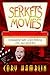 Serket's Movies Commentary and Trivia on 444 Movies