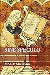 Sine Speculo Sine Speculo