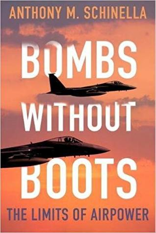 Bombs without Boots: The Limits of Airpower