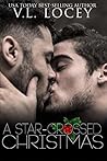 A Star-Crossed Christmas by V.L. Locey