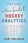 Stat Shot: A Fan's Guide to Hockey Analytics