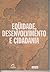 Equidade, Desenvolvimento E Cidadania by CEPAL