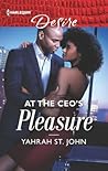 At the CEO's Pleasure by Yahrah St. John
