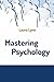 Mastering Psychology by Laura Lynn