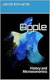 Apple: History and Microeconomics